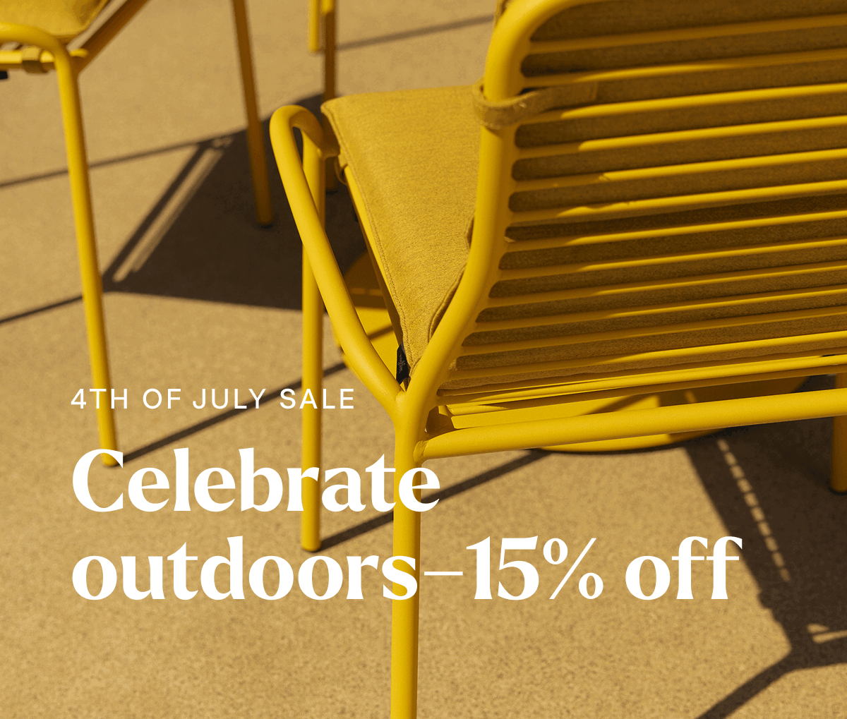 4TH OF JULY SALE: Celebrate outdoors--15% off