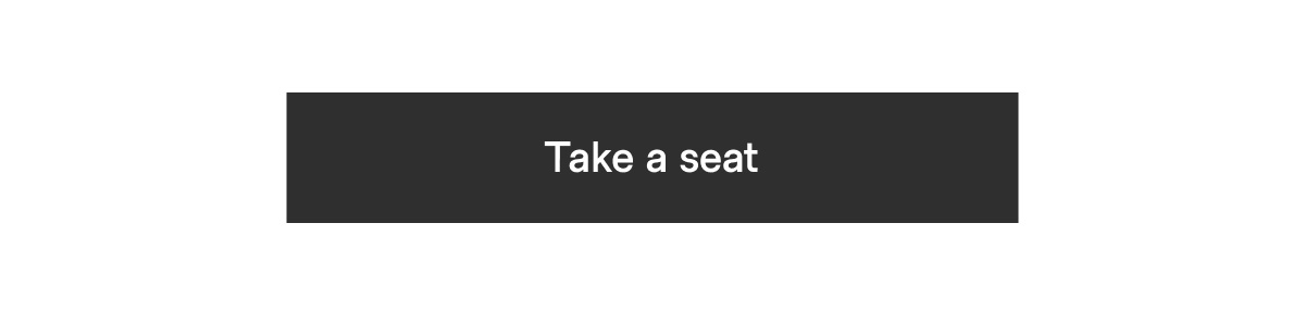 Take a seat