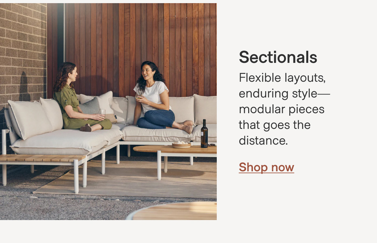 Sectionals Flexible layouts, enduring style—modular pieces that goes the distance. Shop now
