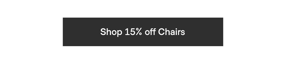 Shop 15% off Chairs
