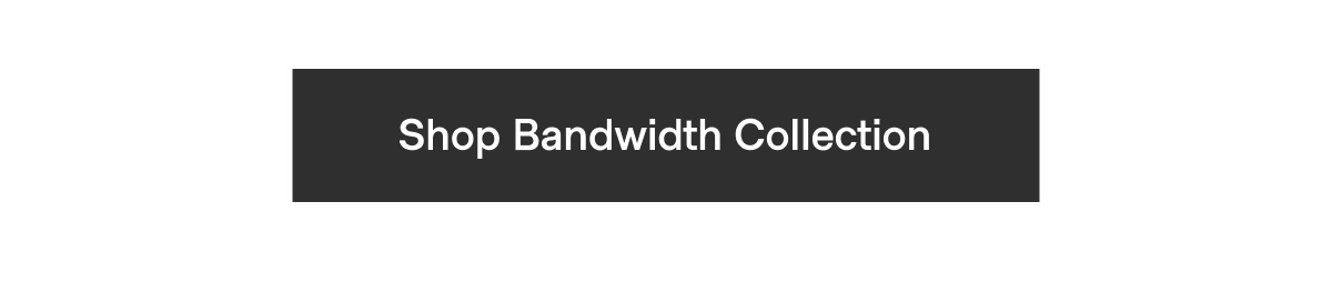 Shop Bandwidth Collection