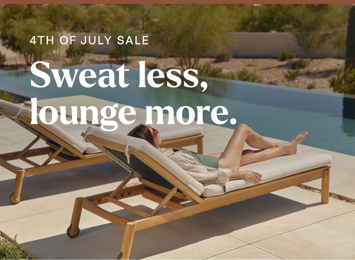 4TH OF JULY SALE - Sweat less, lounge more.