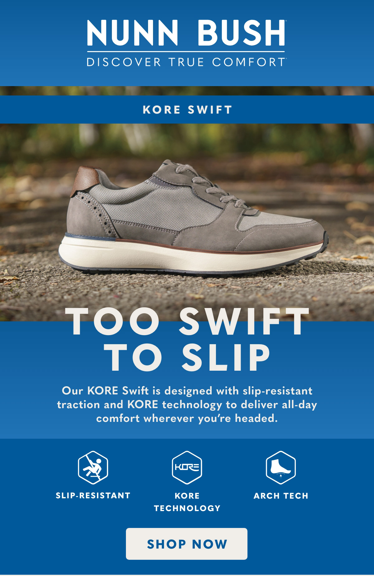 Our KORE Swift is designed with slip-resistant traction. Display images to learn more.