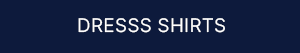 DRESS SHIRTS