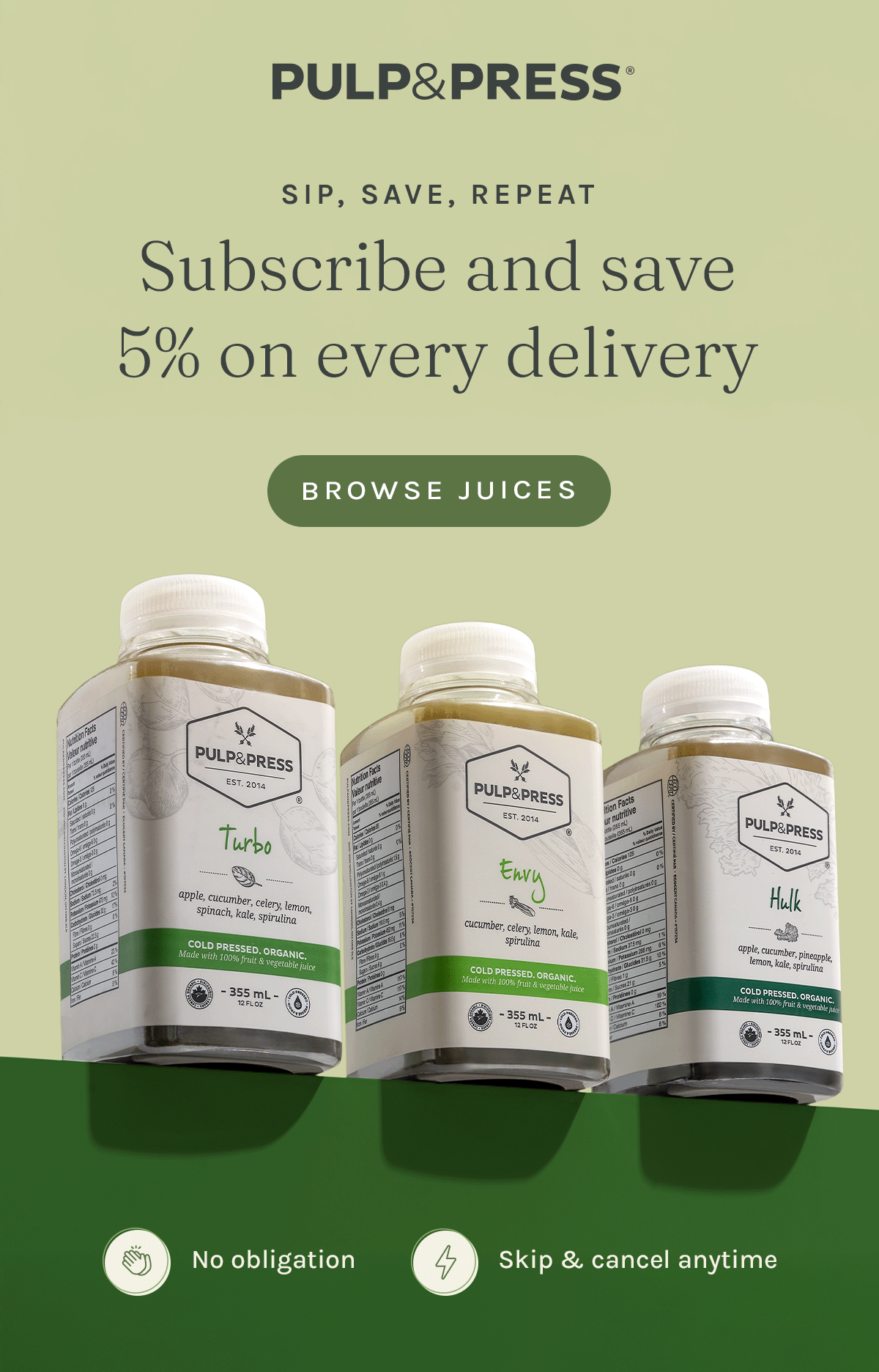 Pulp & Press. Sip, save, repeat. Subscribe and save 5% on every delivery. Browse juices.