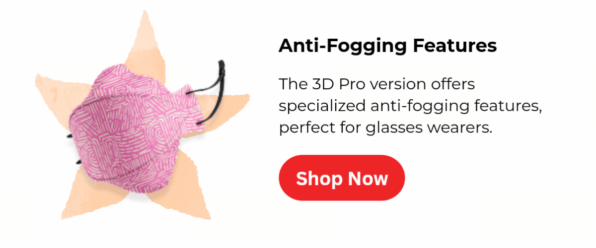 Anti-Fogging Features >>>