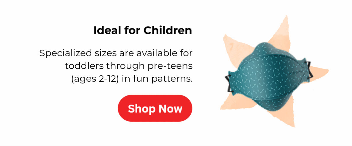 Masks Ideal for Children >>>