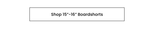 Shop 15" - 16" Boardshorts