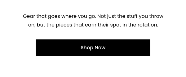 Gear That Goes Where You Go