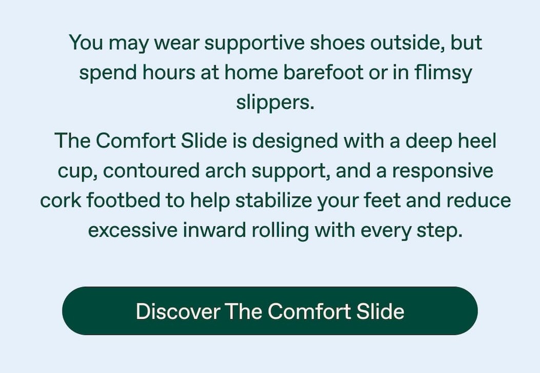 Discover the comfort slide