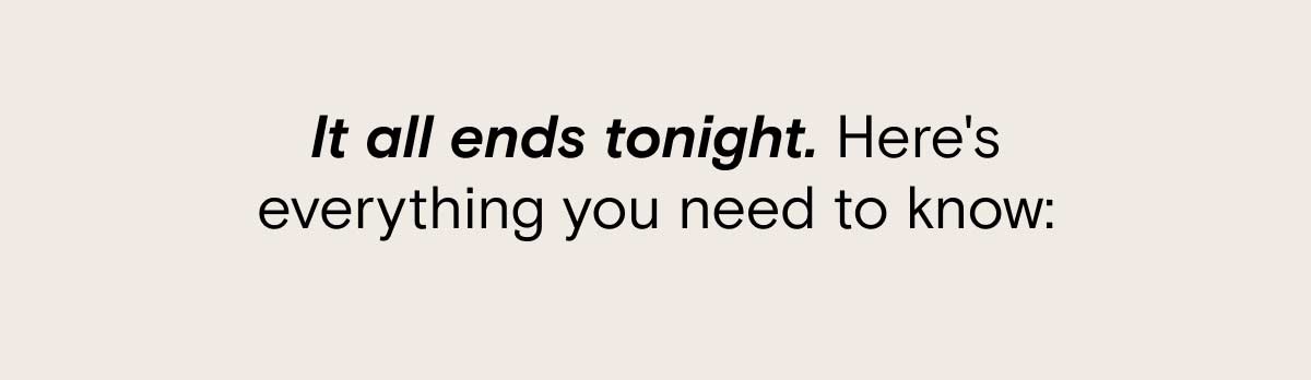 It all ends tonight