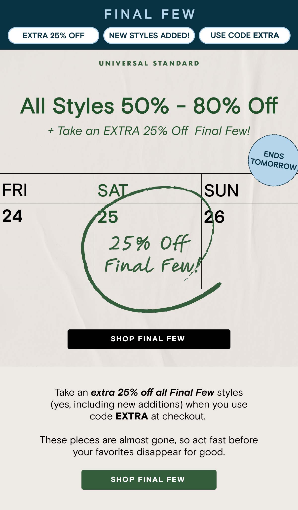 Extra 25% OFF Final Few