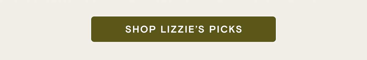 Shop Lizzie's Picks