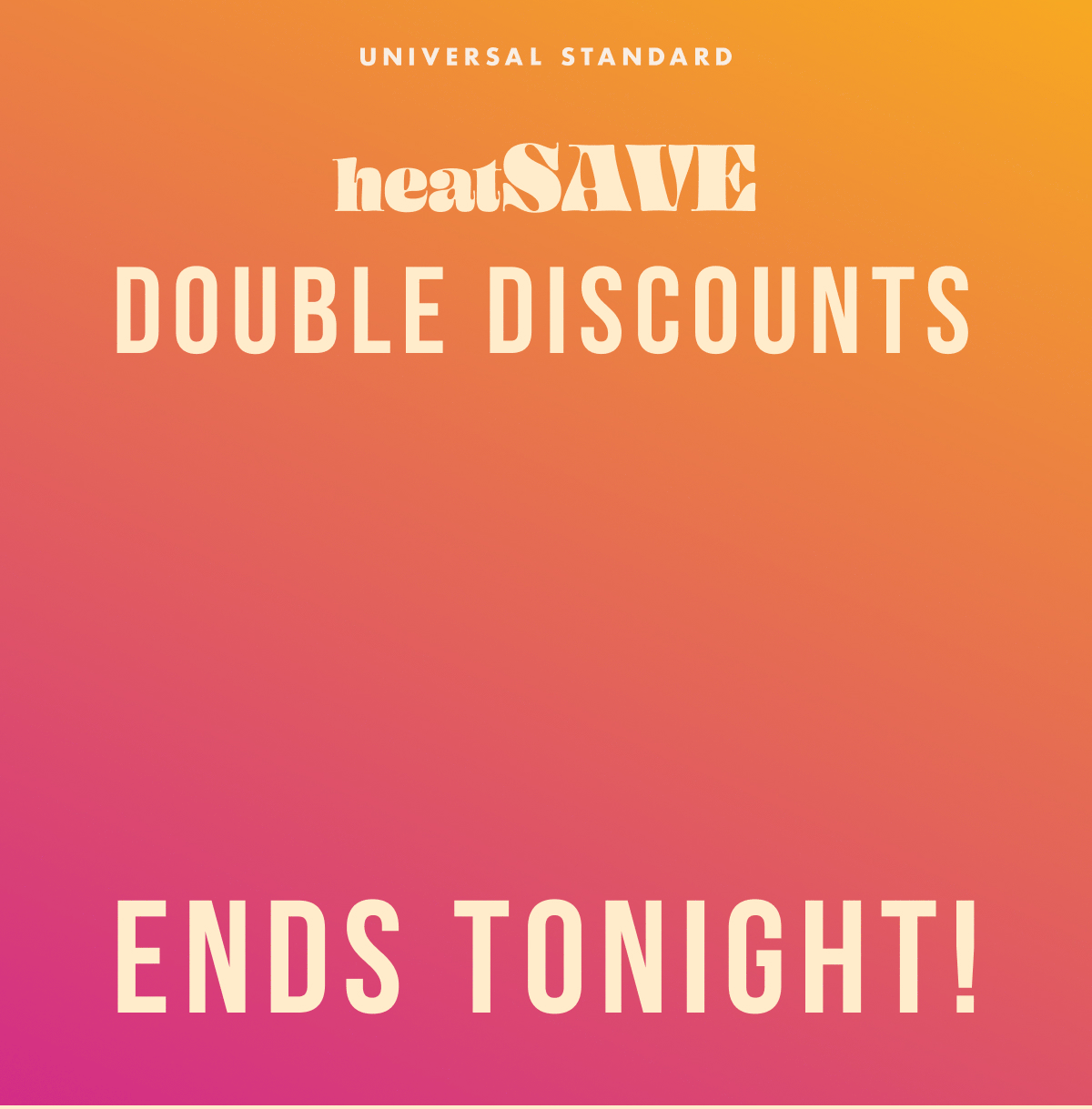 Double Discounts Ends TONIGHT