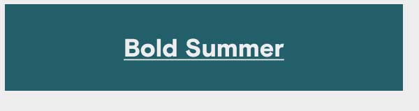 Bold Summer