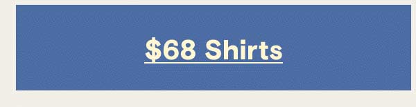 $68 Shirts