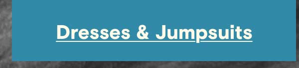 Dresses & Jumpsuits