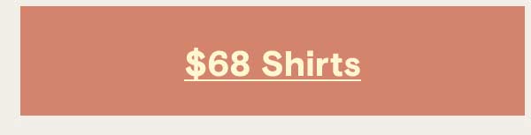 Shop $68 Shirts