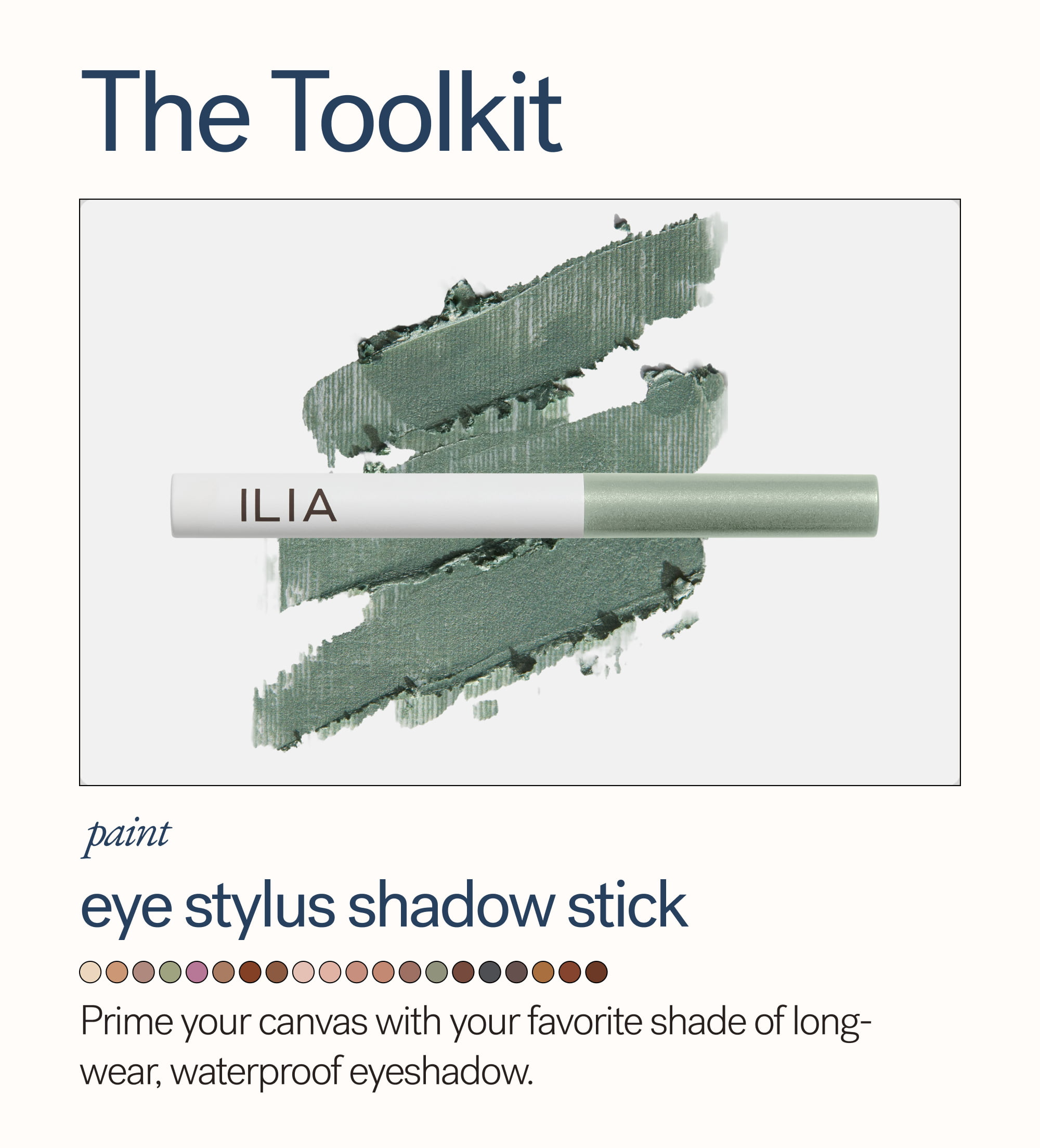 The Toolkit  paint eye stylus shadow stick  Prime your canvas with your favorite shade of long-wear, waterproof eyeshadow.