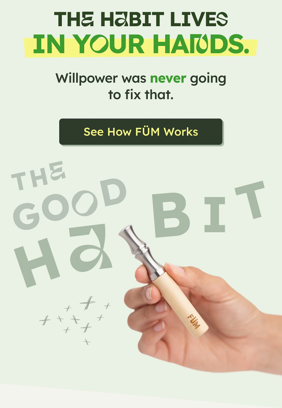 The Habit Lives In Your Hands. Willpower was never going to fix that.