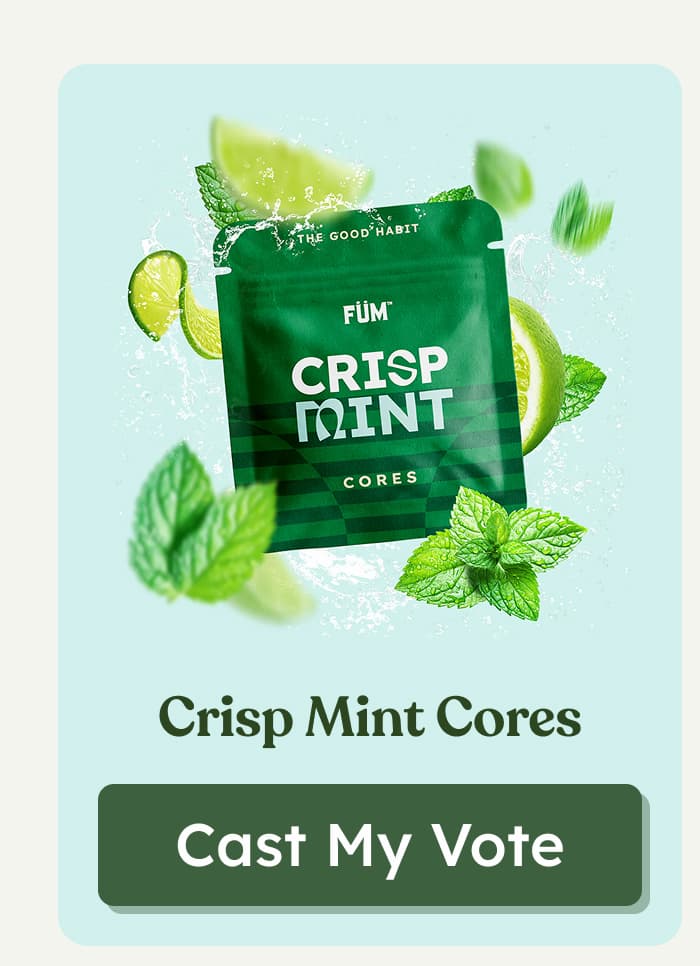 Crisp Mint Cores | Cast My Vote