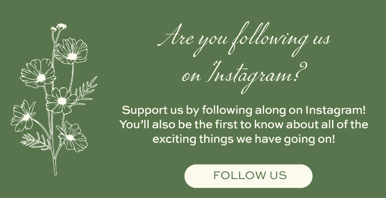 Are you following us on instagram? Support us by following along on instagram. You'll also be the first to know about all of the exciting things we have going on! Follow us.