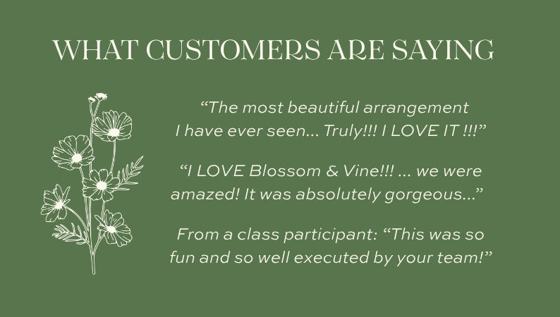 Customer testimonials highlighting floral arrangements, classes, and Blossom & Vine experiences