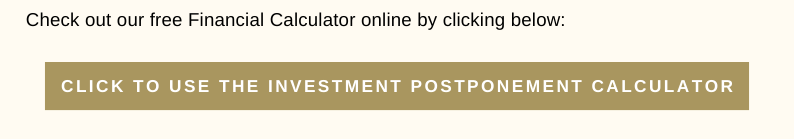 Use our investment postponement calculator