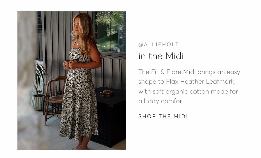 The Fit & Flare Midi brings an easy shape to Flax Heather Leafmark, with soft organic cotton made for all-day comfort. | Shop The Midi