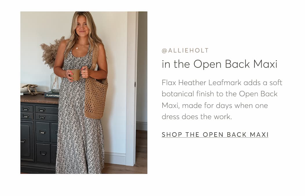 Flax Heather Leafmark adds a soft botanical finish to the Open Back Maxi, made for days when one dress does the work. | Shop The Open Back Maxi
