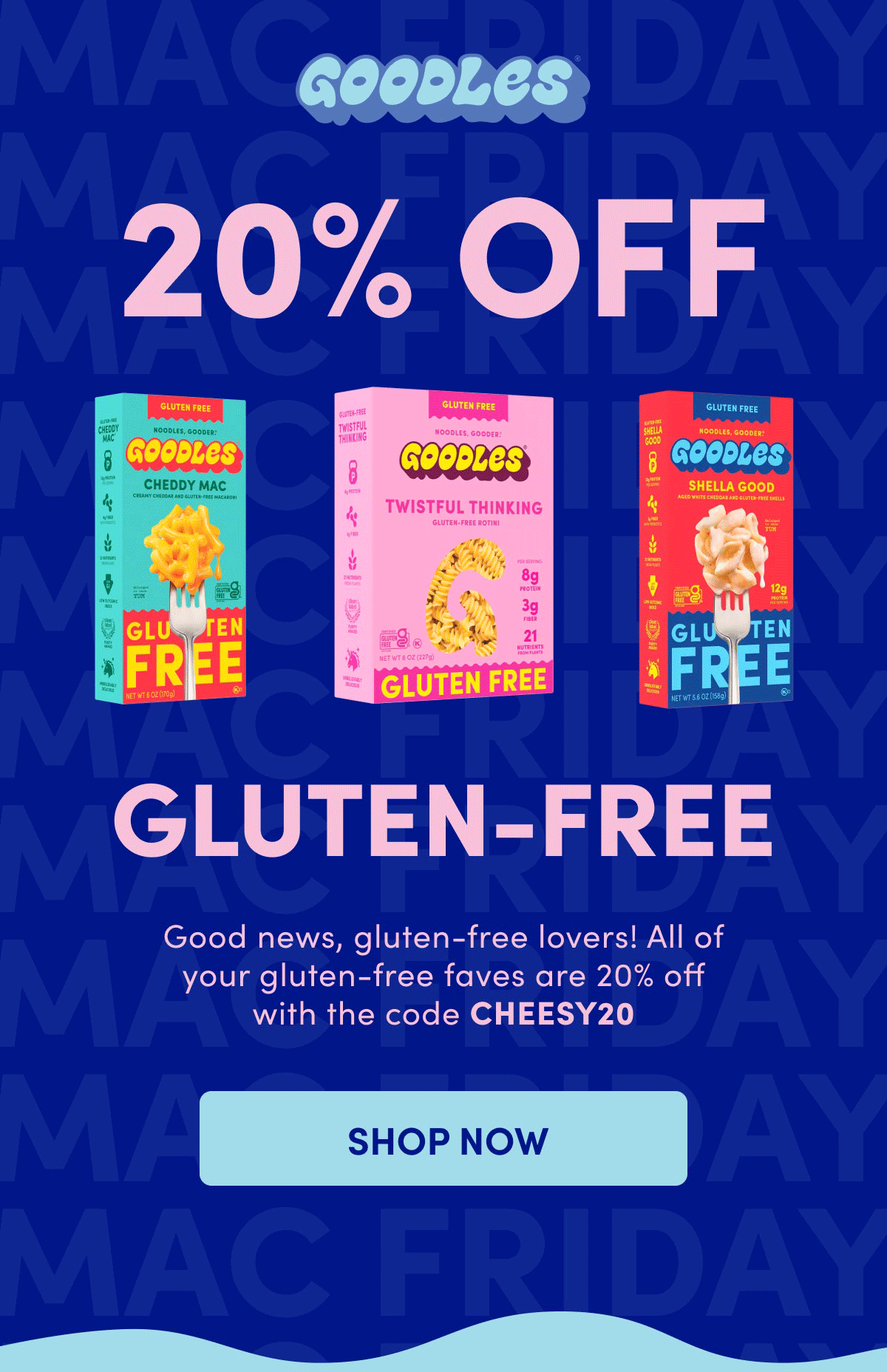 GOODLES 20% OFF GLUTEN FREE MAC
