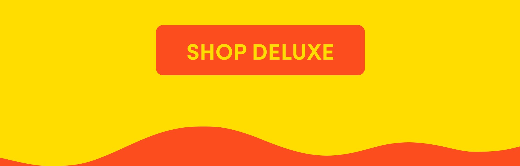 SHOP DELUXE