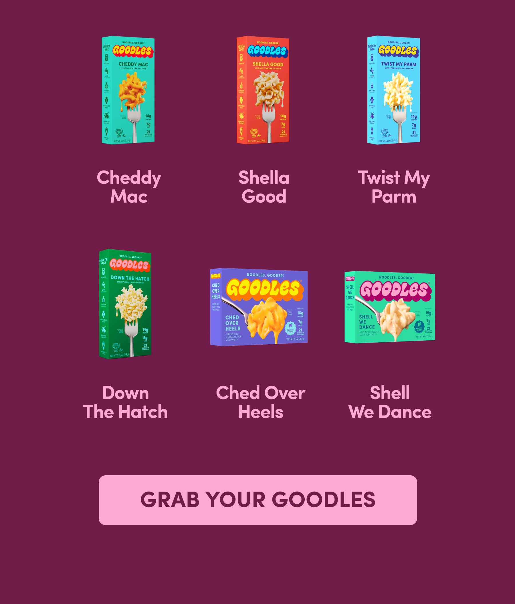 GRAB YOUR GOODLES