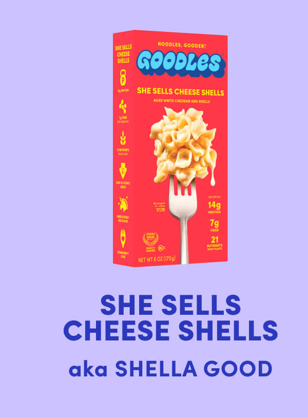 SHE SELLS CHEESE SHELLS