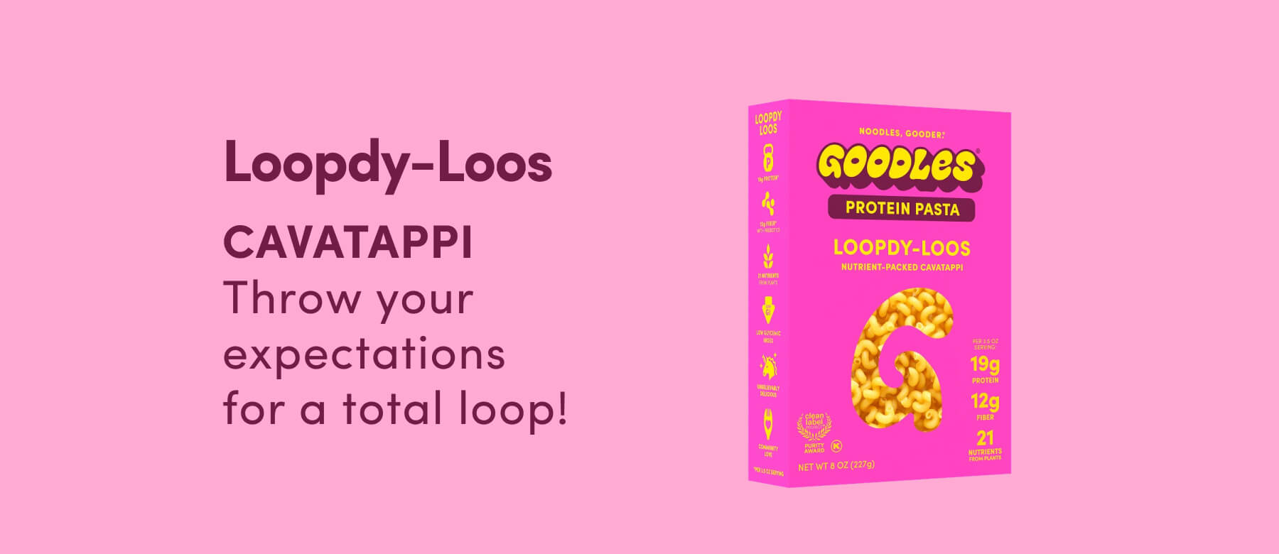 Loopdy-Loos cavatappi Throw your expectations for a total loop!