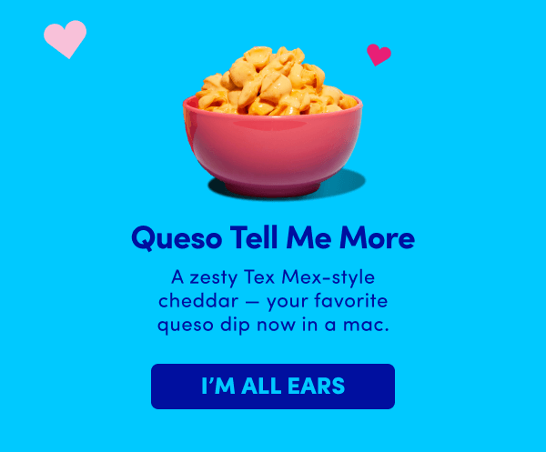 QUESO TELL ME MORE