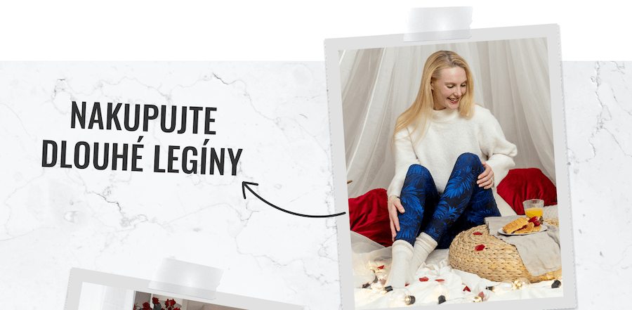 NAKUPUJTE DLOUHÉ LEGÍNY