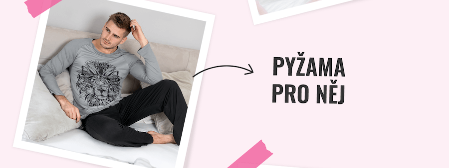 PYŽAMA PRO NĚJ
