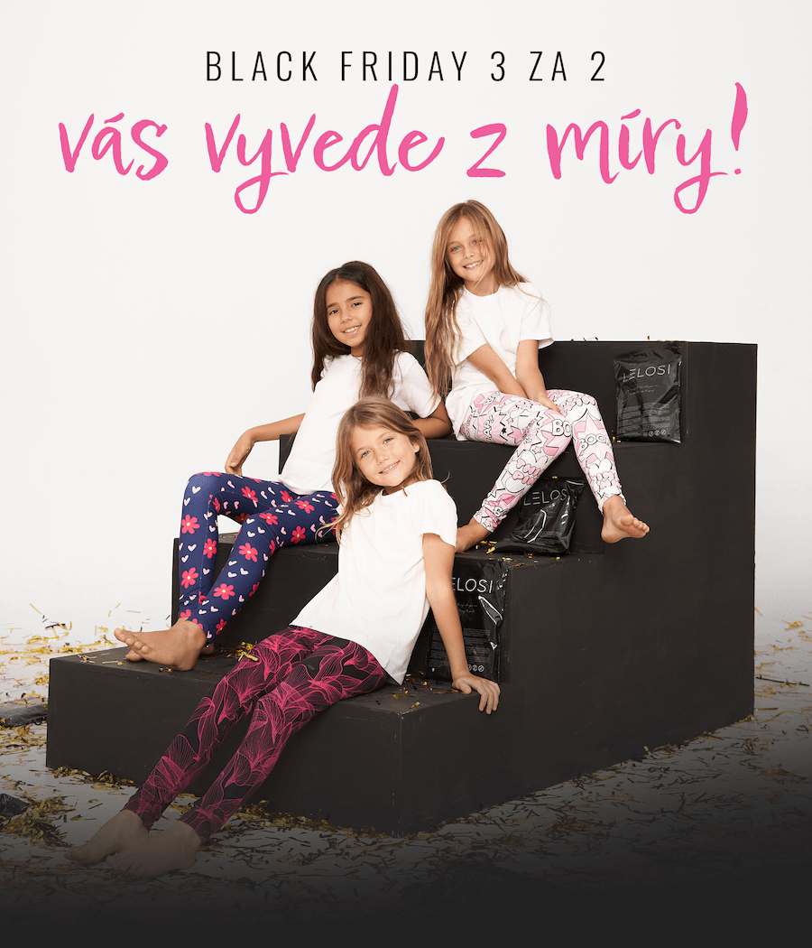 BLACK FRIDAY 3 ZA 2 VÁS VYVEDE Z MÍRY!