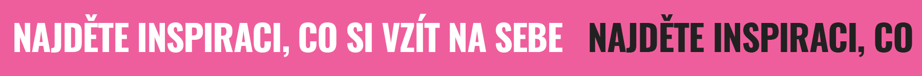 Najděte inspiraci, co si vzít na sebe