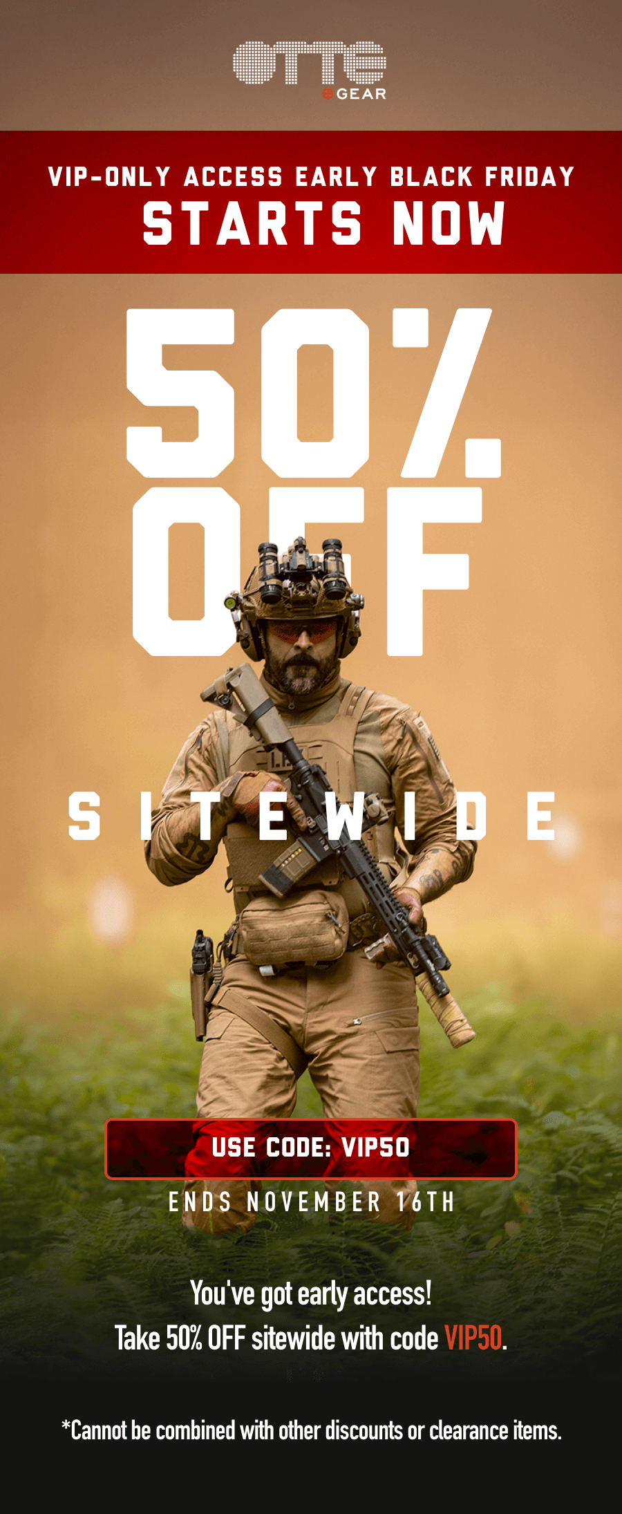 VIP-ONLY ACCESS EARLY BLACK FRIDAY STARTS NOW | SHOP 50% OFF SITEWIDE