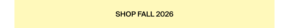 Shop Fall 2026