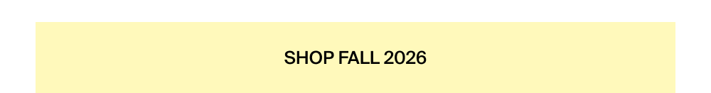 Shop Fall 2026