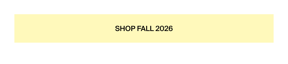 Shop Fall 2026