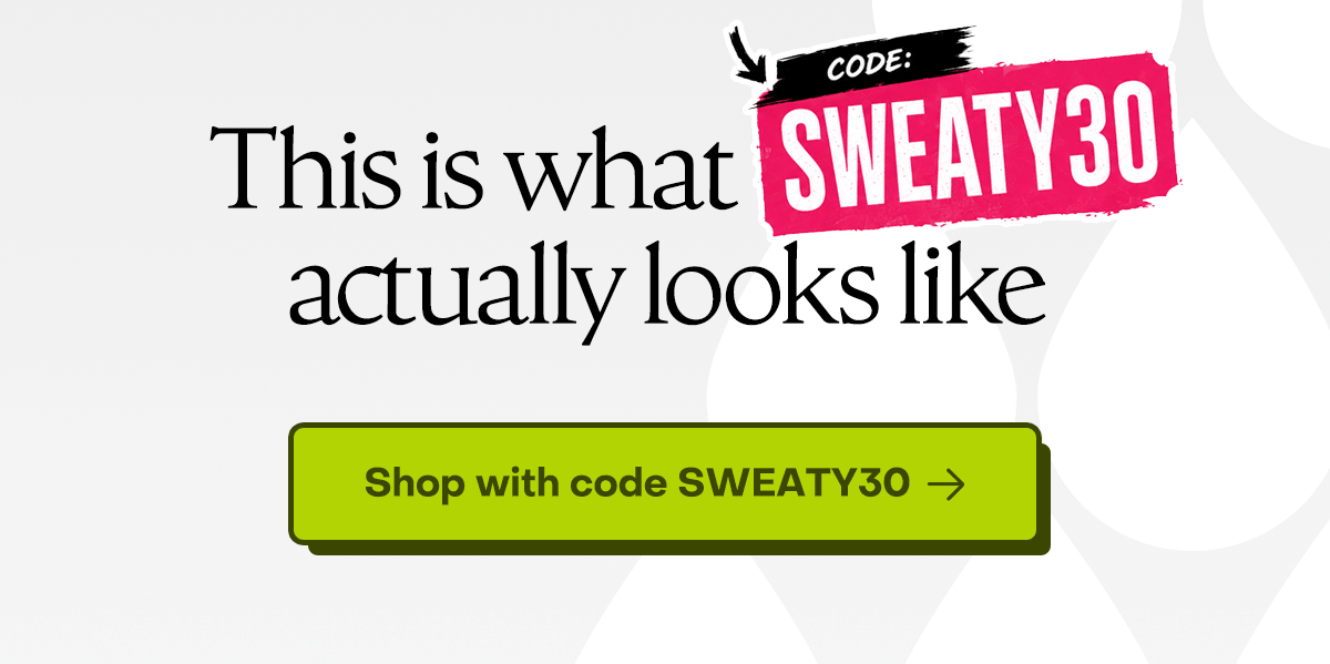 This is what code SWEATY30 actually looks like...