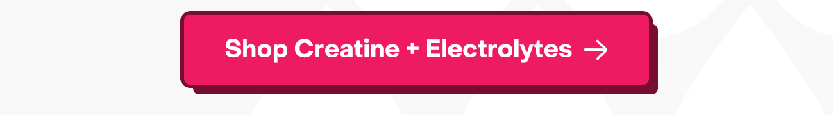 Shop Creatine + Electrolytes