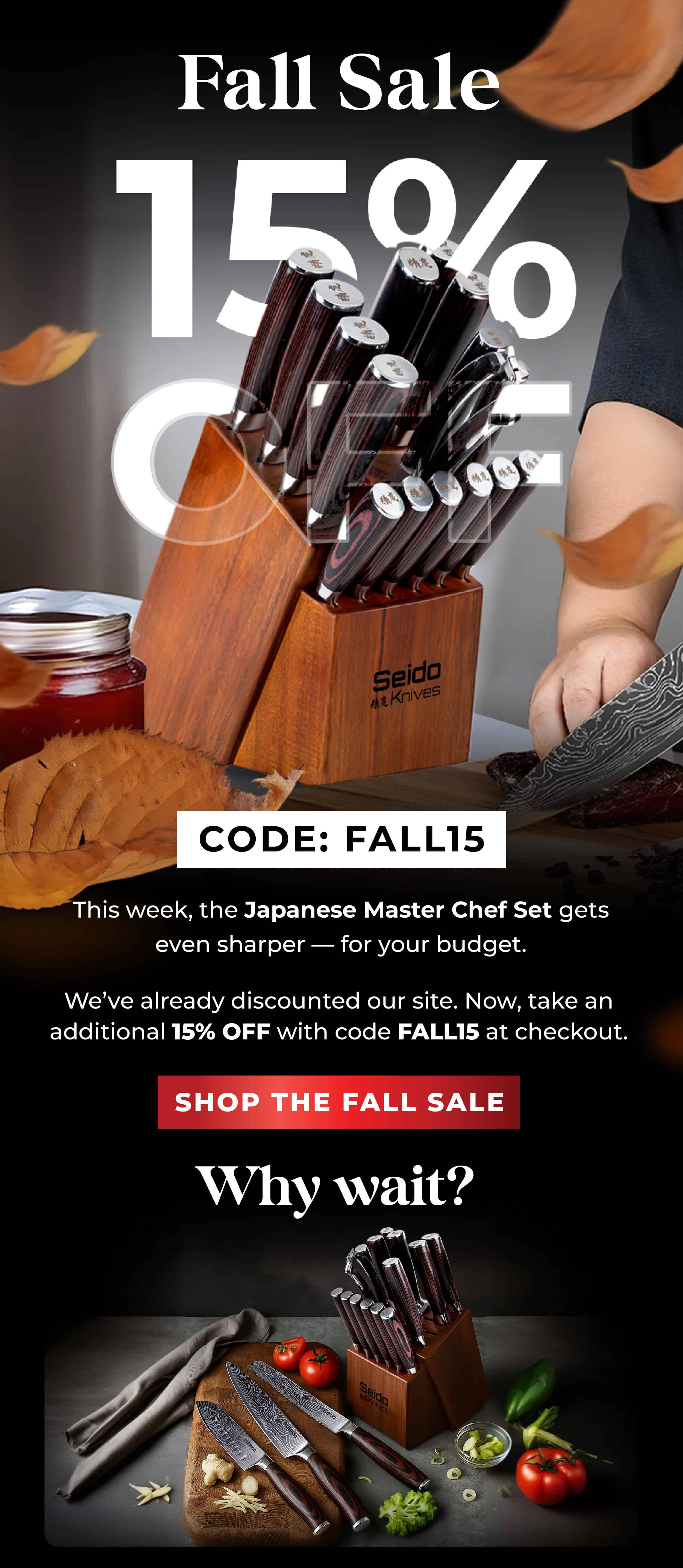 Shop our Fall sale, 15% OFF on top of website discounts, open your image to get the code