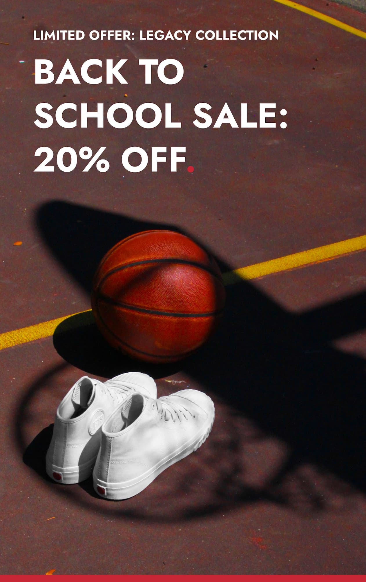 A pair of white Legacy HI sneakers resting on a basketball court beside a basketball, both catching a long shadow from an unseen hoop. Text overlay reads: Limited Offer: Legacy Collection. Back To School Sale: 20% Off.