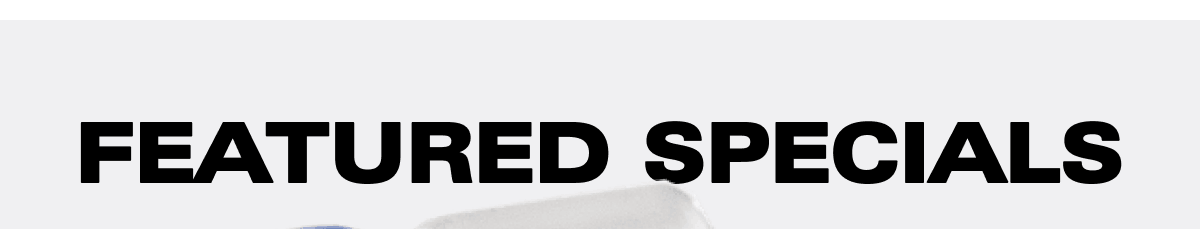 Featured Specials: