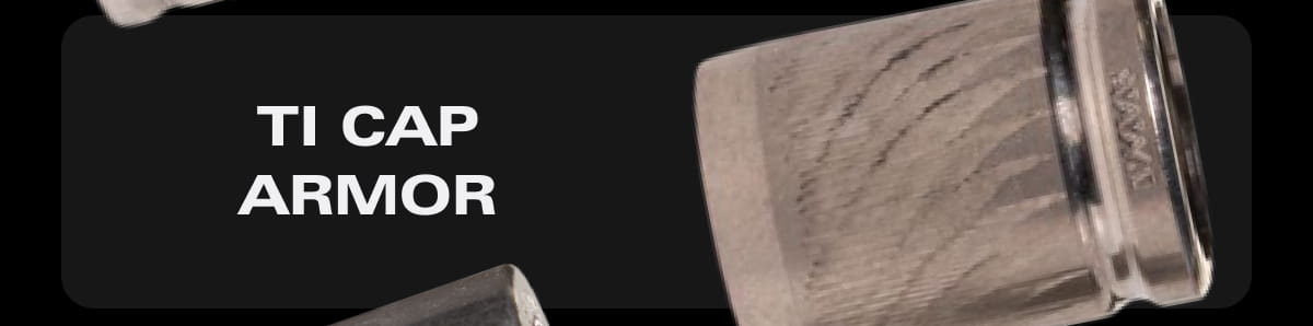 TI CAP ARMOR